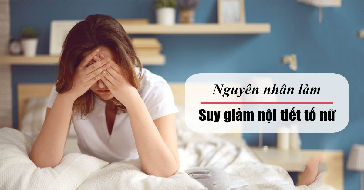 suy giảm nội tiết tố nữ